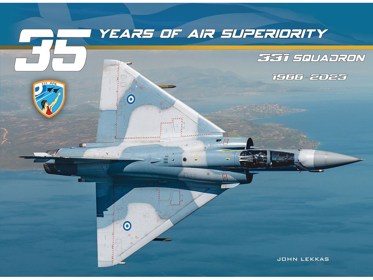 ギリシャ空軍 第331飛行隊の35周年 1988～2023年 「35年間の制空権」 - ウインドウを閉じる