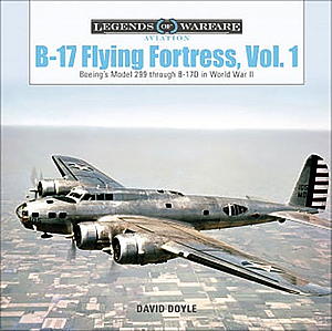 「B-17 空飛ぶ要塞 Vol.1」 第二次大戦のモデル299からB-17D 写真資料集 (ハードカバー)