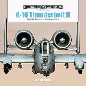 「A-10 サンダーボルトII」 戦闘でのサンダーボルトII 写真資料集(ハードカバー）