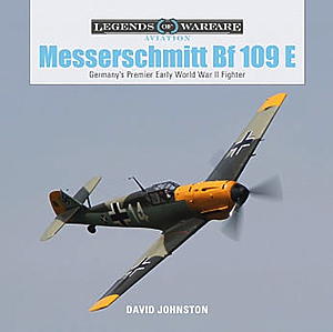 「メッサーシュミット Bf109E」 第二次大戦初期のドイツ軍最高峰の戦闘機 写真資料集（ハードカバー）