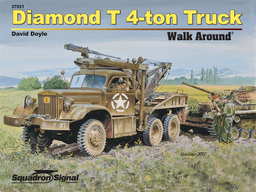WW.II アメリカ陸軍 ダイアモンド T 4トントラック ウォークアラウンド （ソフトカバー版） - ウインドウを閉じる