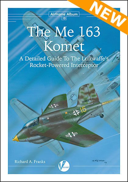 エアフレーム アルバムNo.10 メッサーシュミット Me 163 コメット ドイツ空軍ロケット迎撃戦闘機のディテールガイド - ウインドウを閉じる